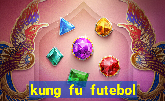 kung fu futebol clube filme completo dublado download via mega